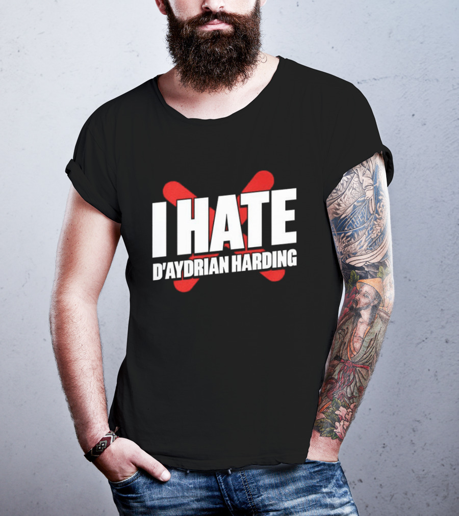 I Hate D'Aydrian Harding Meme Red X T-Shirt