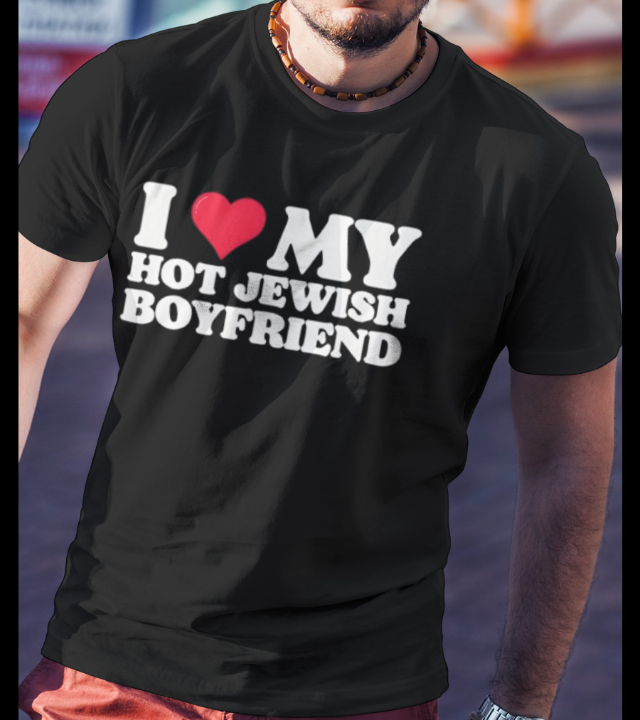 I Heart My Hot Jewish Boyfriend Valentine's Love T-Shirt