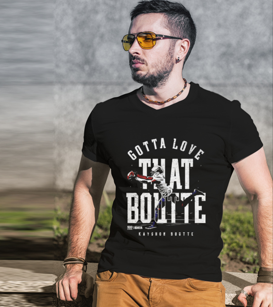 Gotta Love That Boutte Kayshon Boutte New England Football Fan T-Shirt