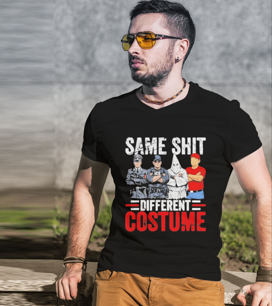 Same Shit Different Costume Police Officer Satire T-Shirt
