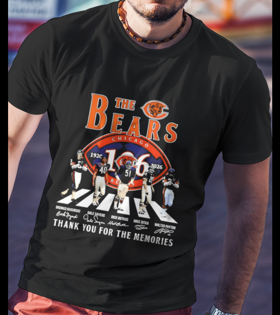 Chicago Bears 106th Anniversary 1920 2026 Nagurski Sayers Butkus Ditka Payton Thank You For The Memories T-Shirt