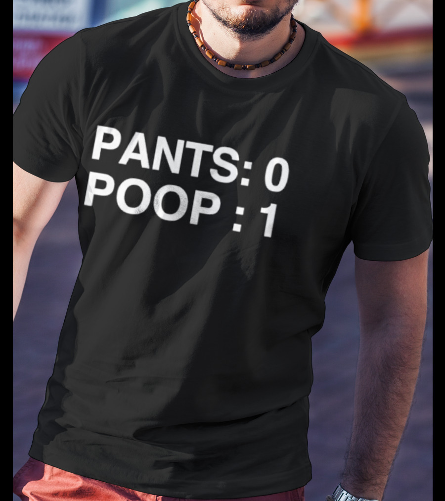 Pants 0 Poop 1 Poopy Toilet Funny Phrase T-Shirt