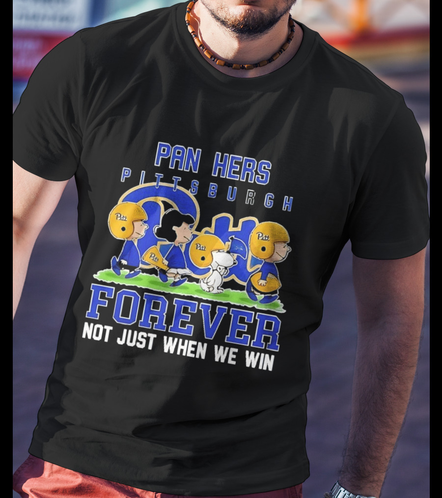 Pitt Panthers Peanuts Football Forever Not Just When We Win T-Shirt