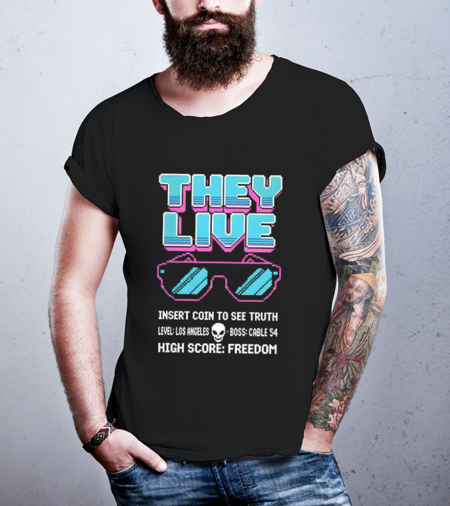 They Live Glasses Insert Coin To See Truth Los Angeles Boss Cable 54 High Score Freedom T-Shirt