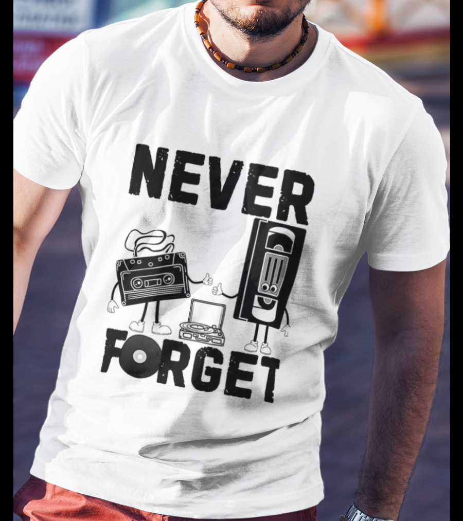 Never Forget Cassette VHS Floppy Nostalgia Music Media T-Shirt