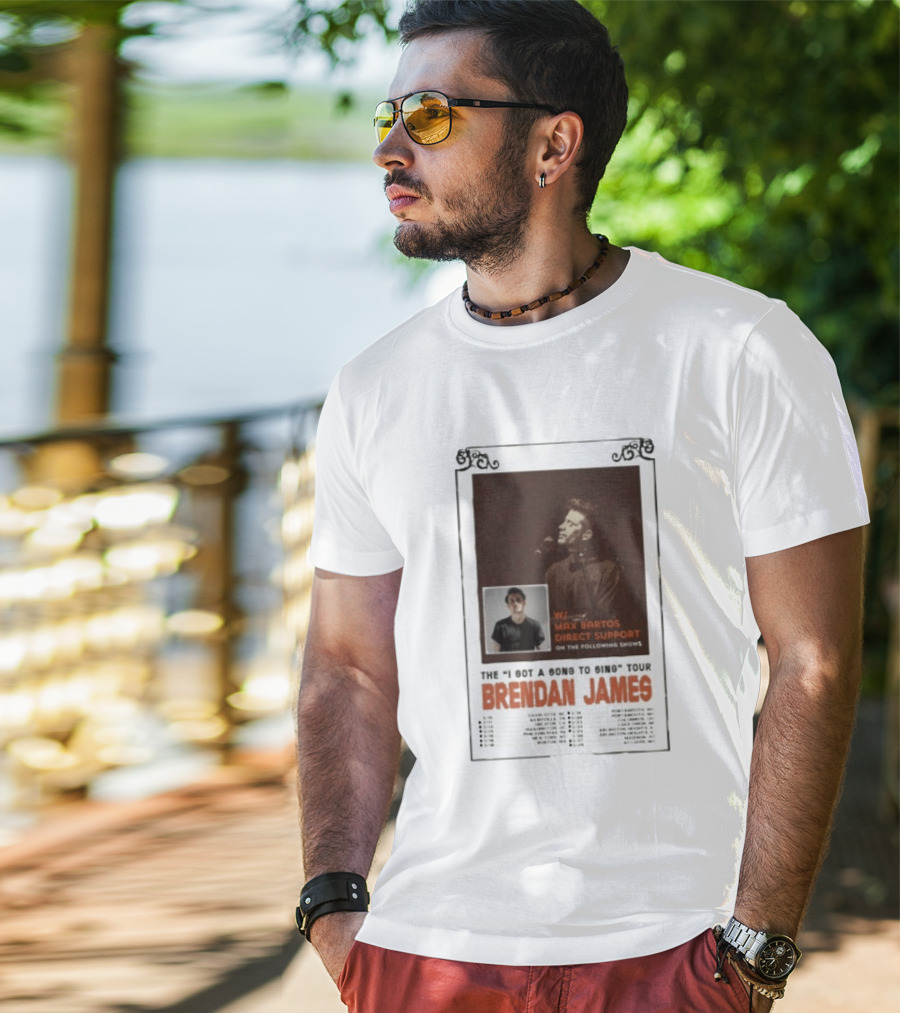 Brendan James The I Got A Song To Sing Tour 2026 With Max Bartos Direct Support T-Shirt