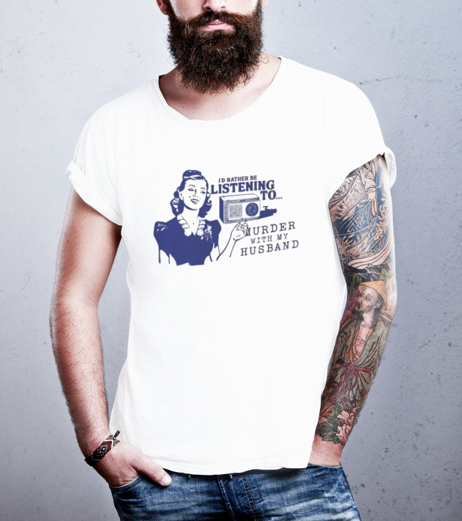 I'd Rather Be Listening To Murder With My Husband Retro Radio Lady T-Shirt