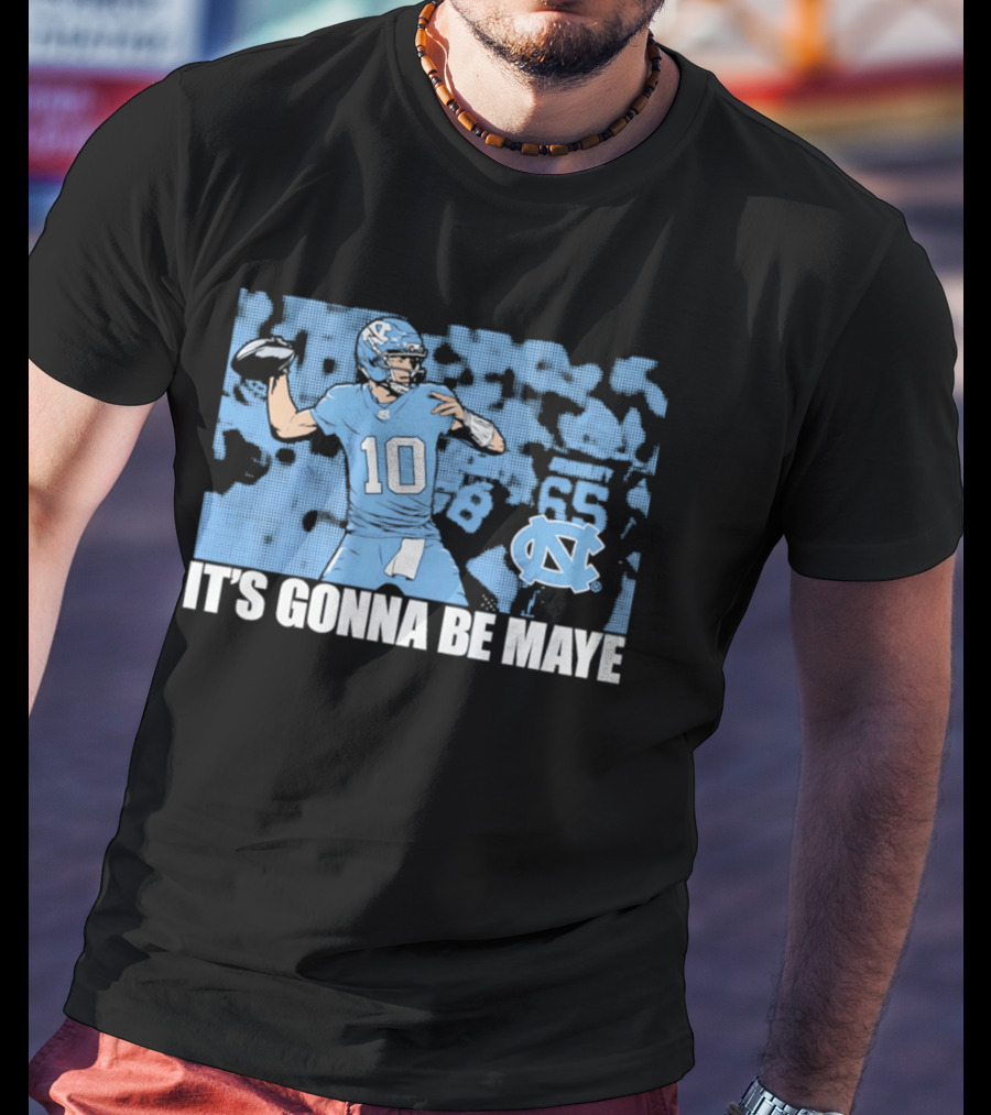 North Carolina Tar Heels No 10 It's Gonna Be Maye T-Shirt