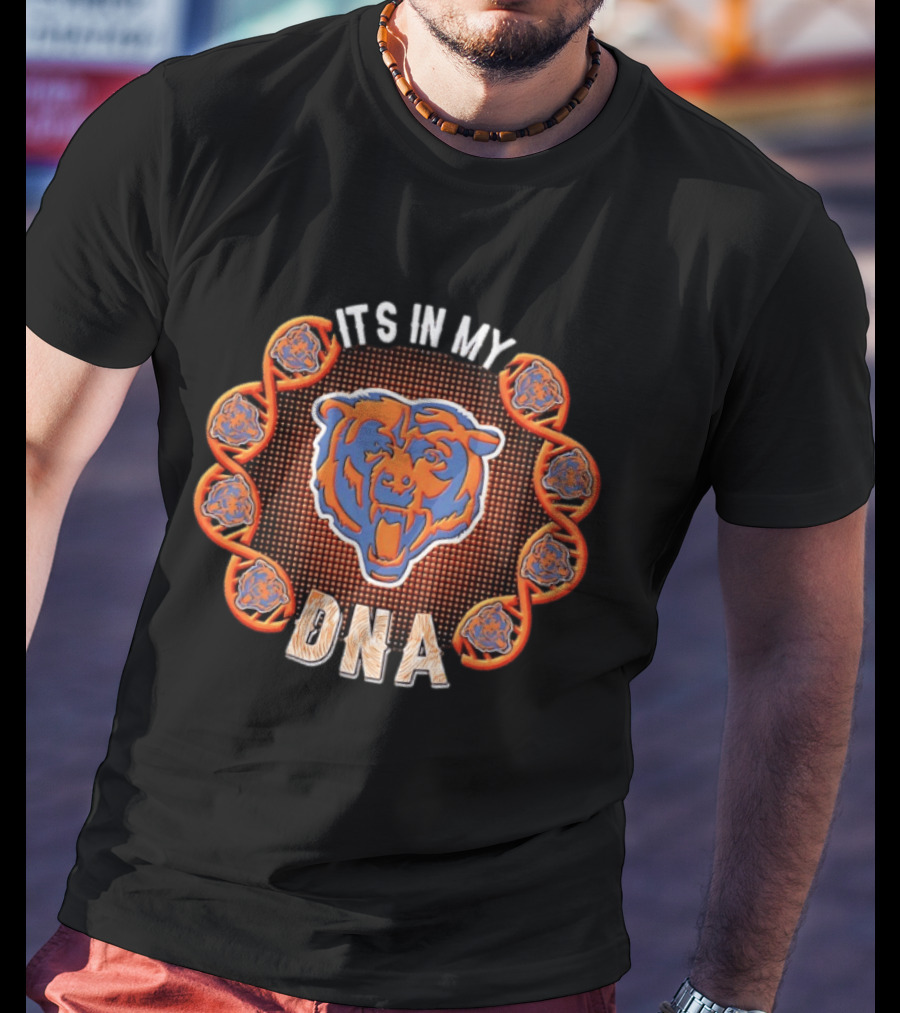 Chicago Bears It's In My DNA T-Shirt