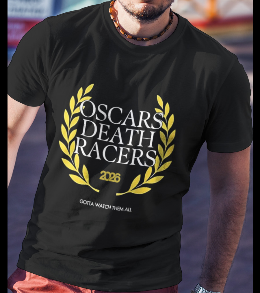 Oscars Death Racers 2026 Gotta Them All T-Shirt