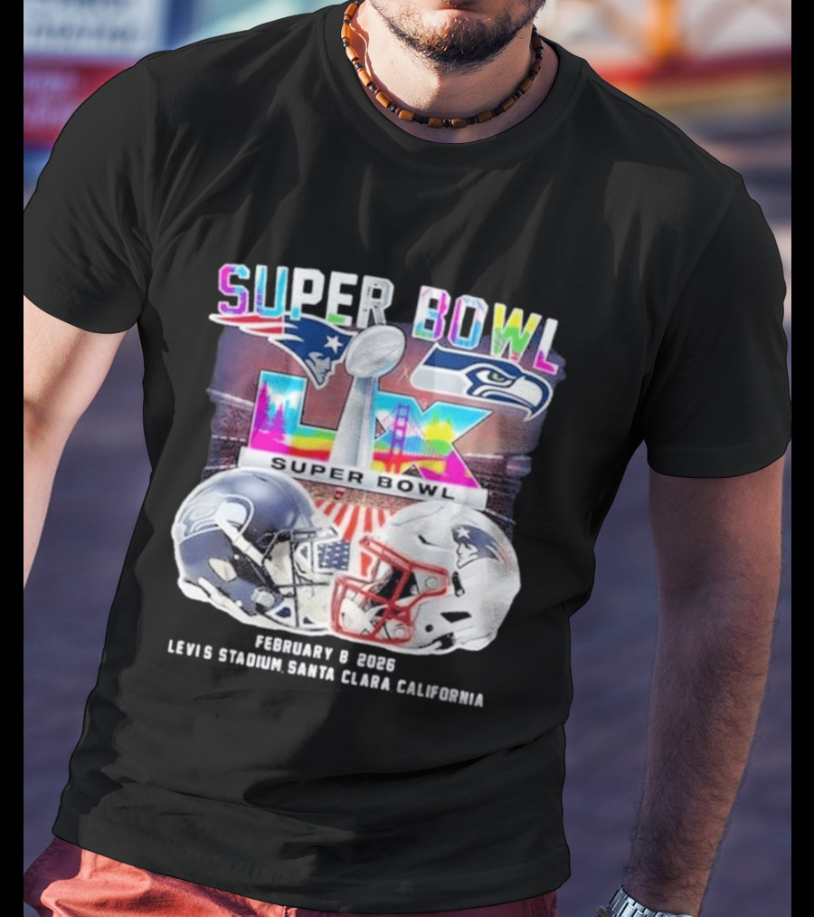 Super Bowl LX Patriots Vs Seahawks February 8 2026 Levi's Stadium Santa Clara California T-Shirt