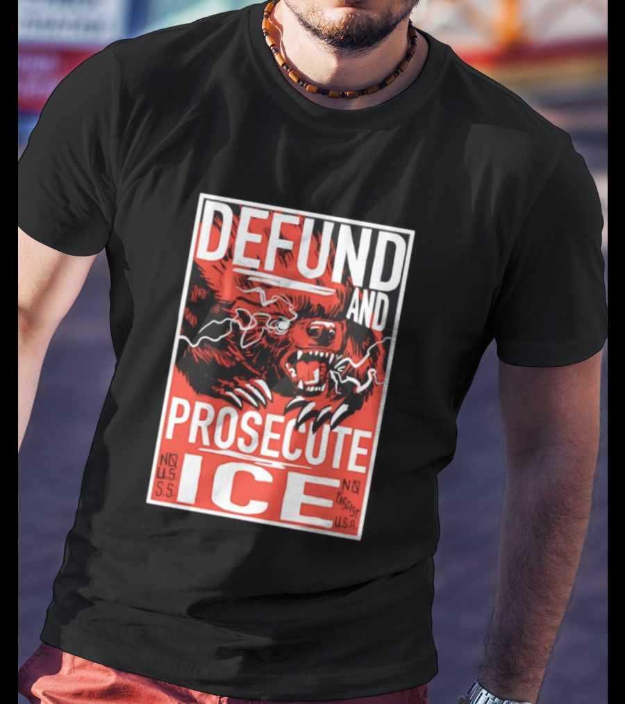 Defund And Prosecute ICE No U.S.S. No Fascist U.S.A. T-Shirt