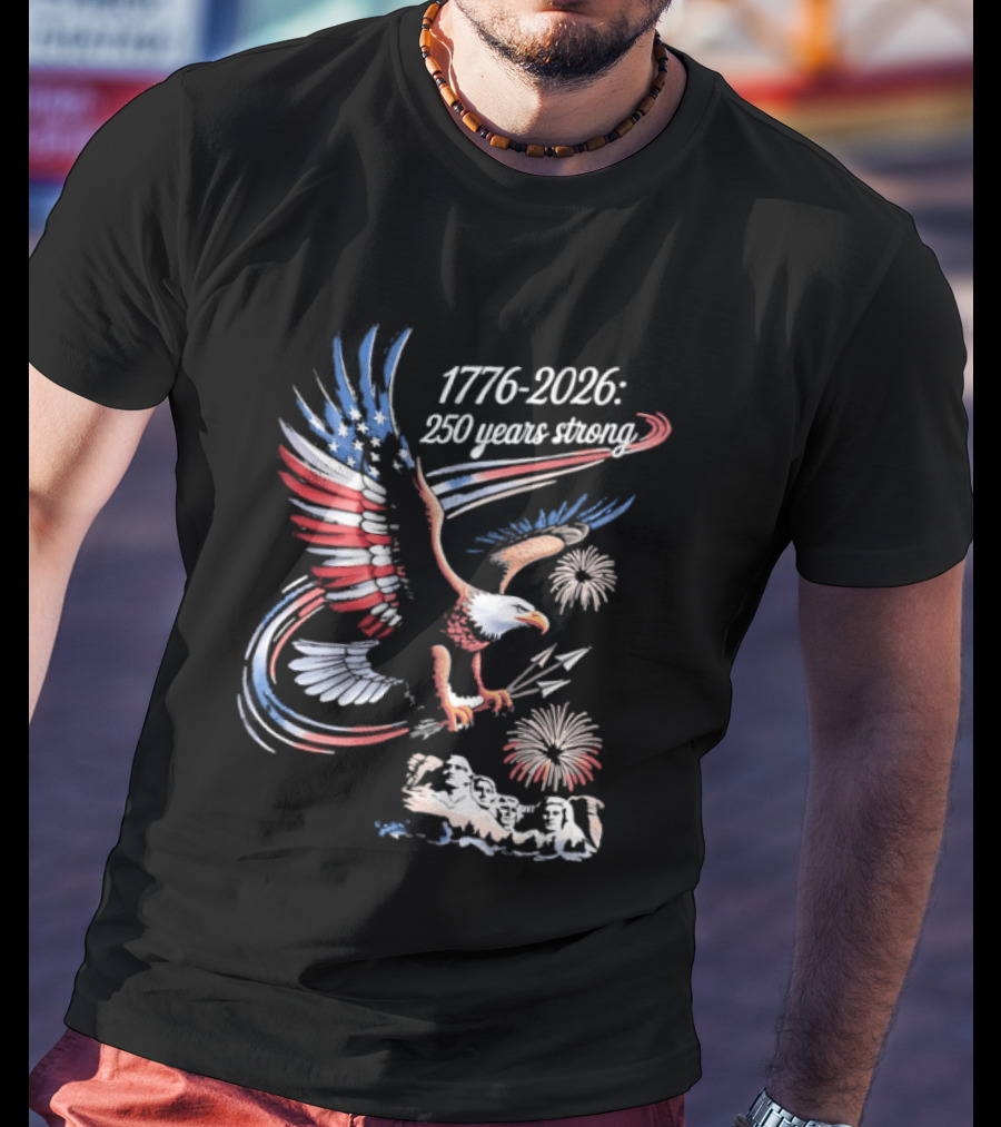 1776 2026 Eagle 250 Years Strong America Anniversary T-Shirt