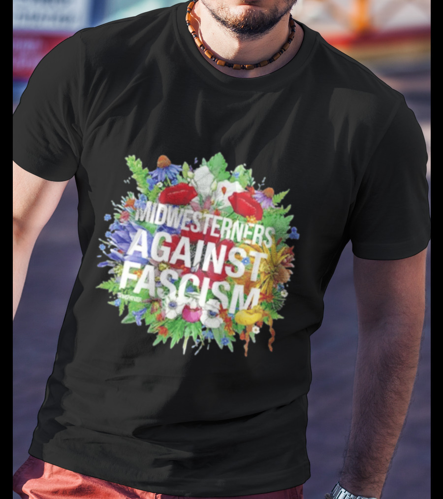 Midwesterners Against Fascism Flowers And Plants T-Shirt