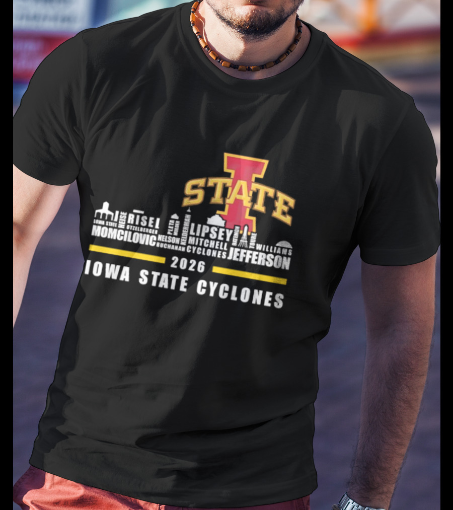 Iowa State Cyclones 2026 Lipsey Morgan Otzelberger Jefferson Ames Iowa T-Shirt