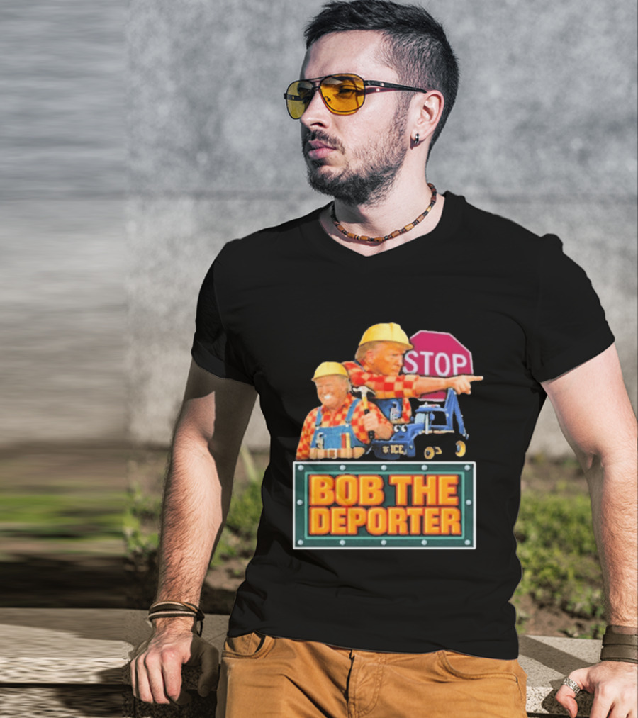 Bob The Deporter Trump ICE Parody STOP Sign T-Shirt