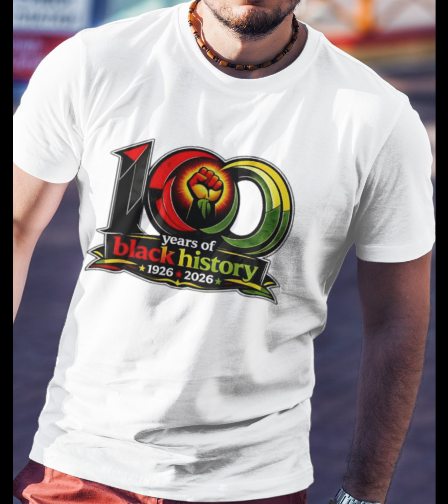 1926 2026 100 Years Of Black History Month Centennial Fist T-Shirt