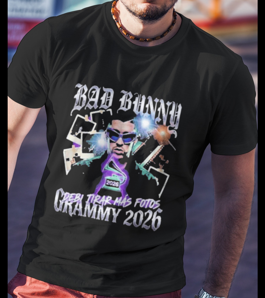 Bad Bunny Debi Tirar Mas Fotos Grammy 2026 T-Shirt