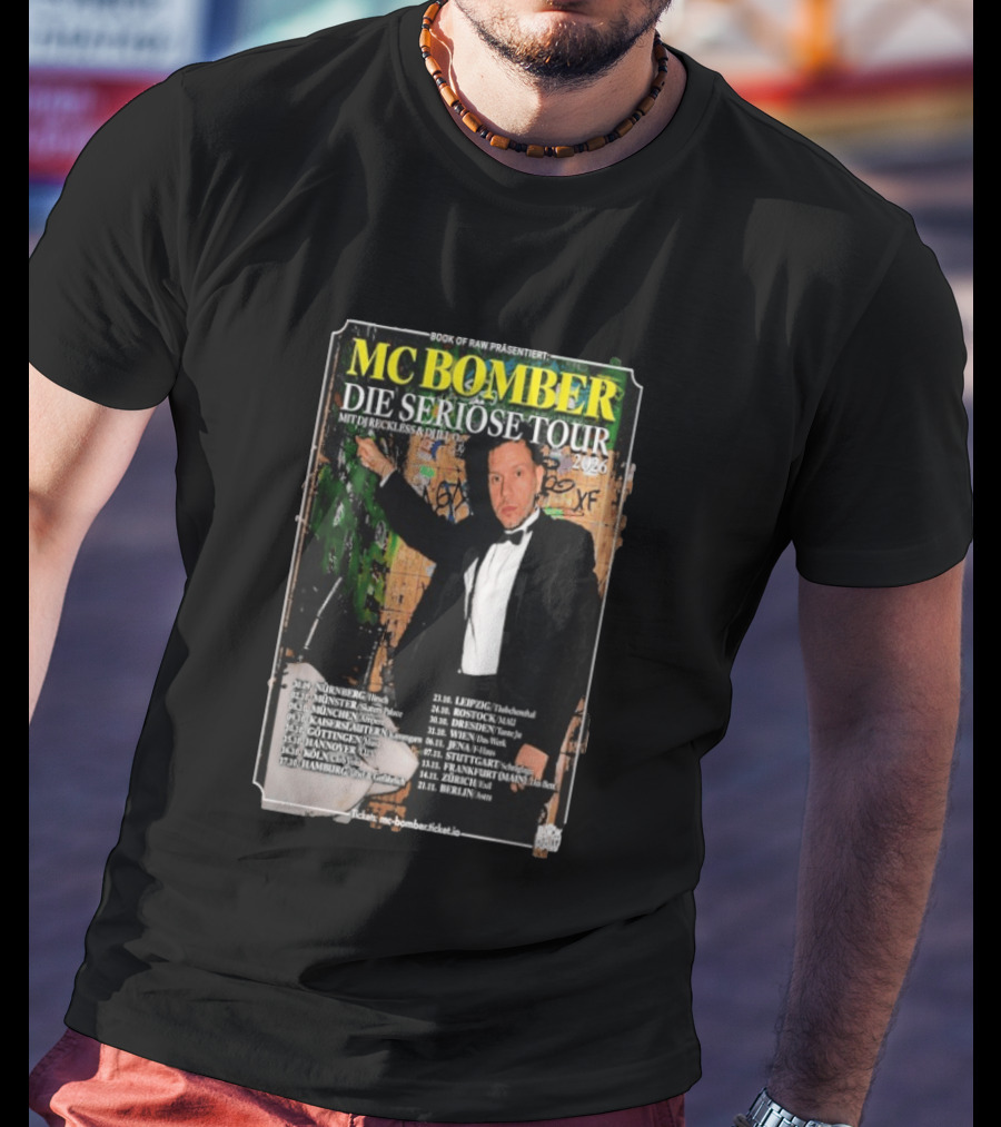 MC Bomber Die Seriose Tour 2026 Mit DJ Reckless DJ Dlex Tour Dates Book Of Raw Präsentiert T-Shirt