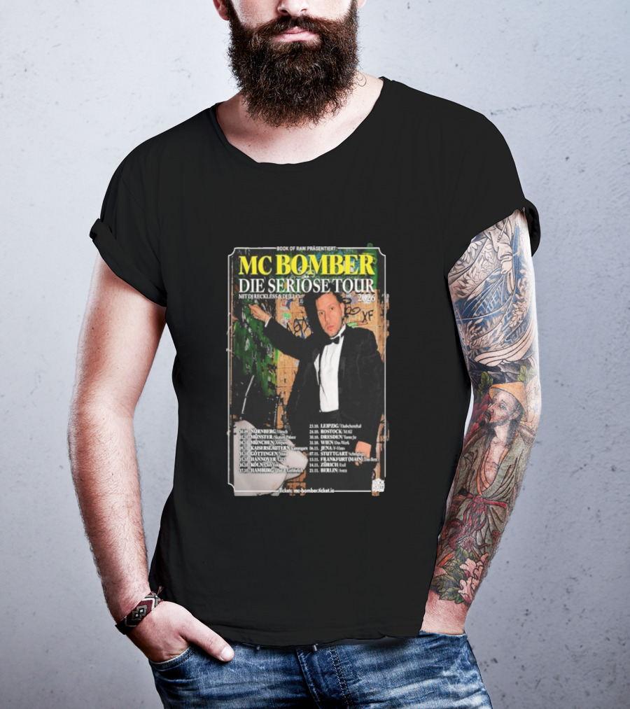 MC Bomber Die Seriose Tour 2026 Mit DJ Reckless DJ Dlex Tour Dates Book Of Raw Präsentiert T-Shirt