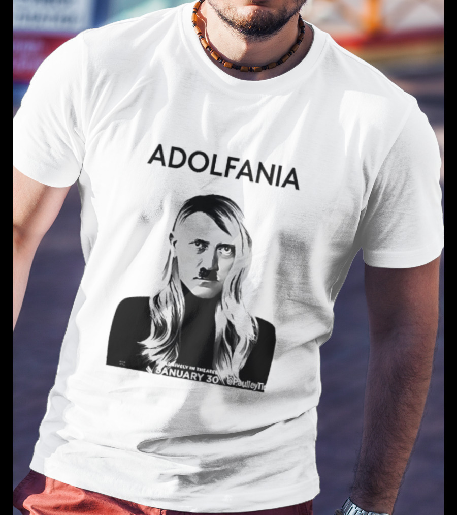 Adolfania January 30 Exclusively In Theaters T-Shirt