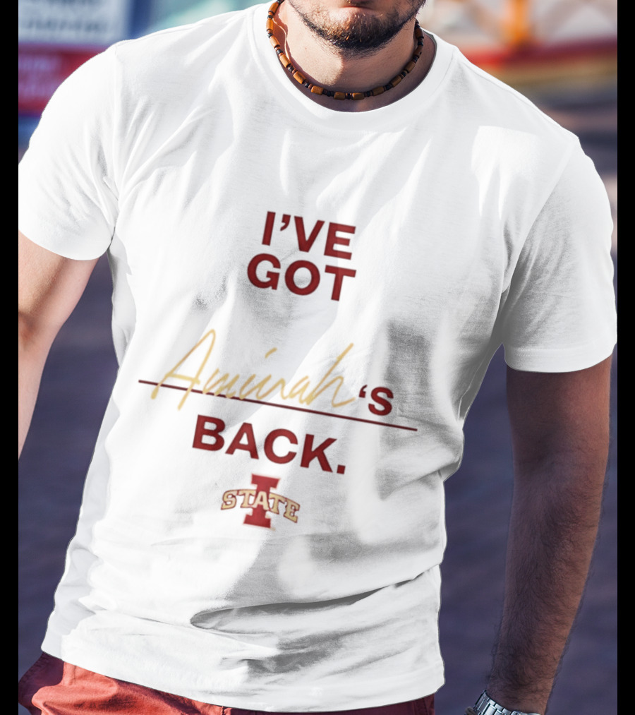 I've Got Aminah's Back Iowa State Cyclones T-Shirt