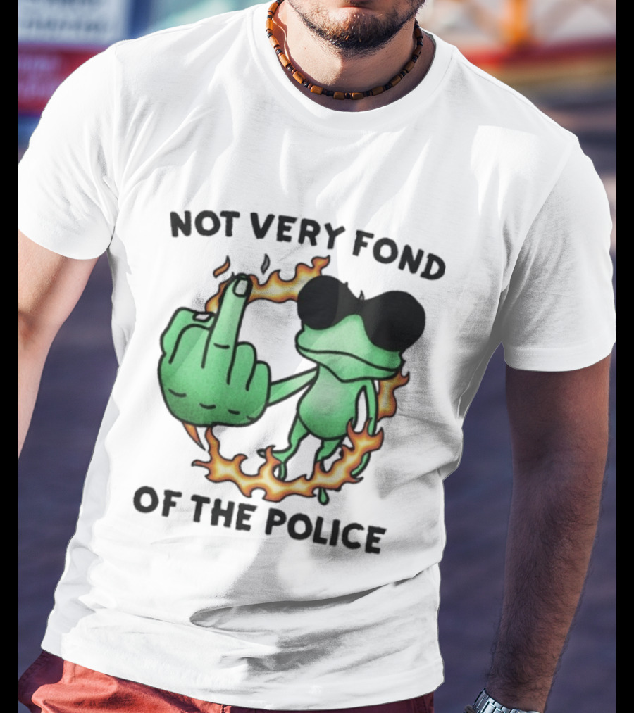 Not Very Fond Of The Police Frog Middle Finger Flame Glasses T-Shirt