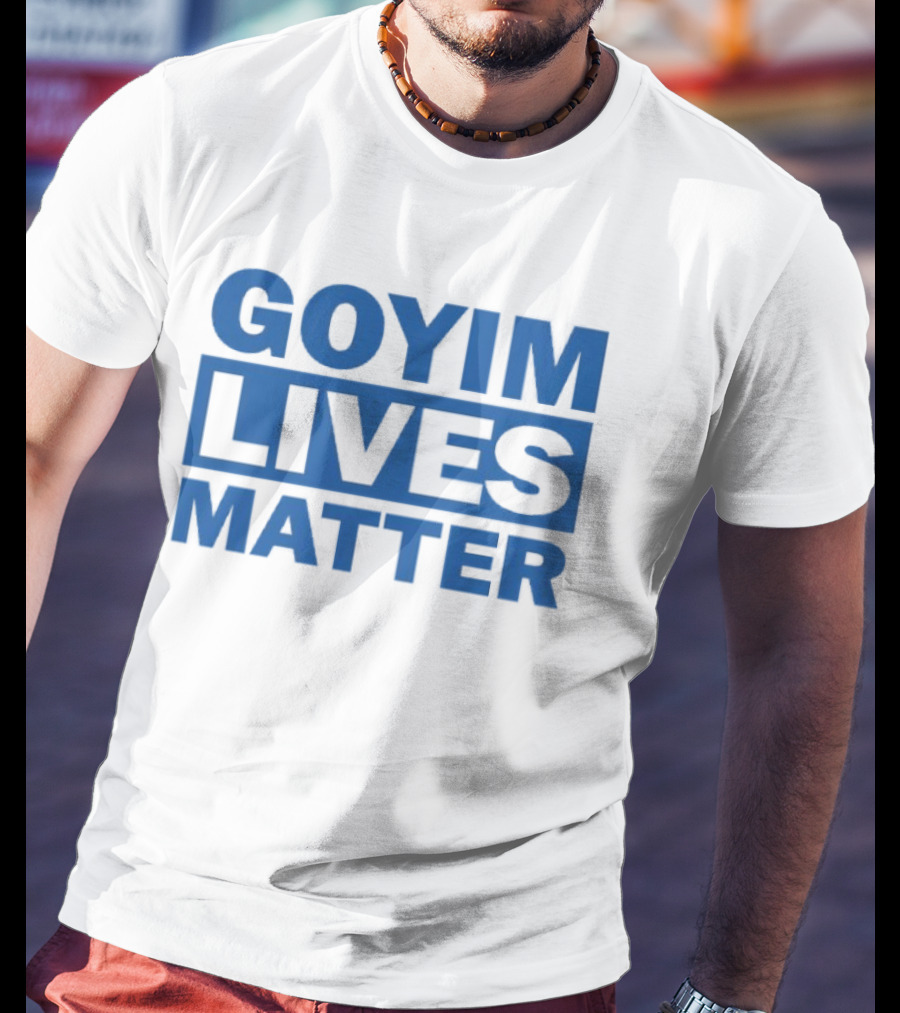 Goyim Lives Matter Blue Lettering T-Shirt