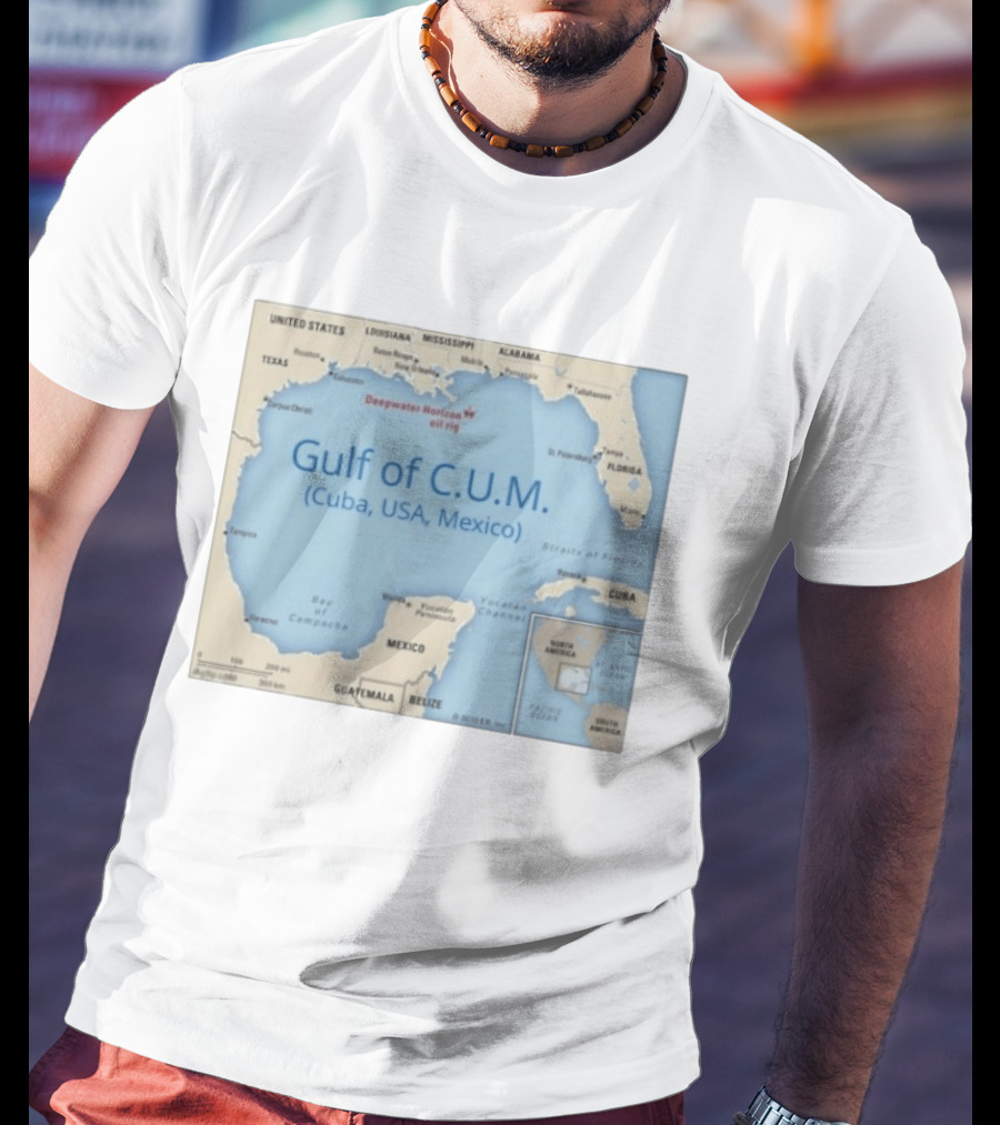 Gulf Of C.U.M. Cuba USA Mexico Map Parody Deepwater Horizon Oil Rig T-Shirt