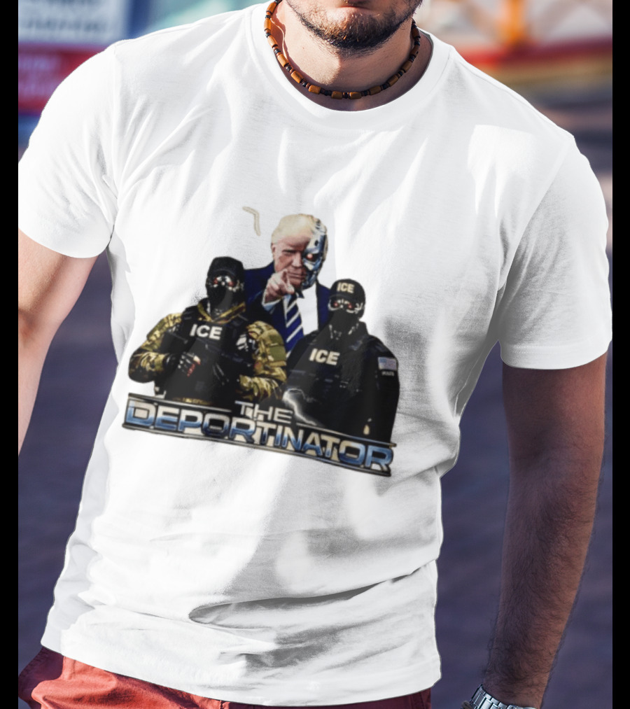 The Deportinator Trump ICE Police Parody Terminator T-Shirt