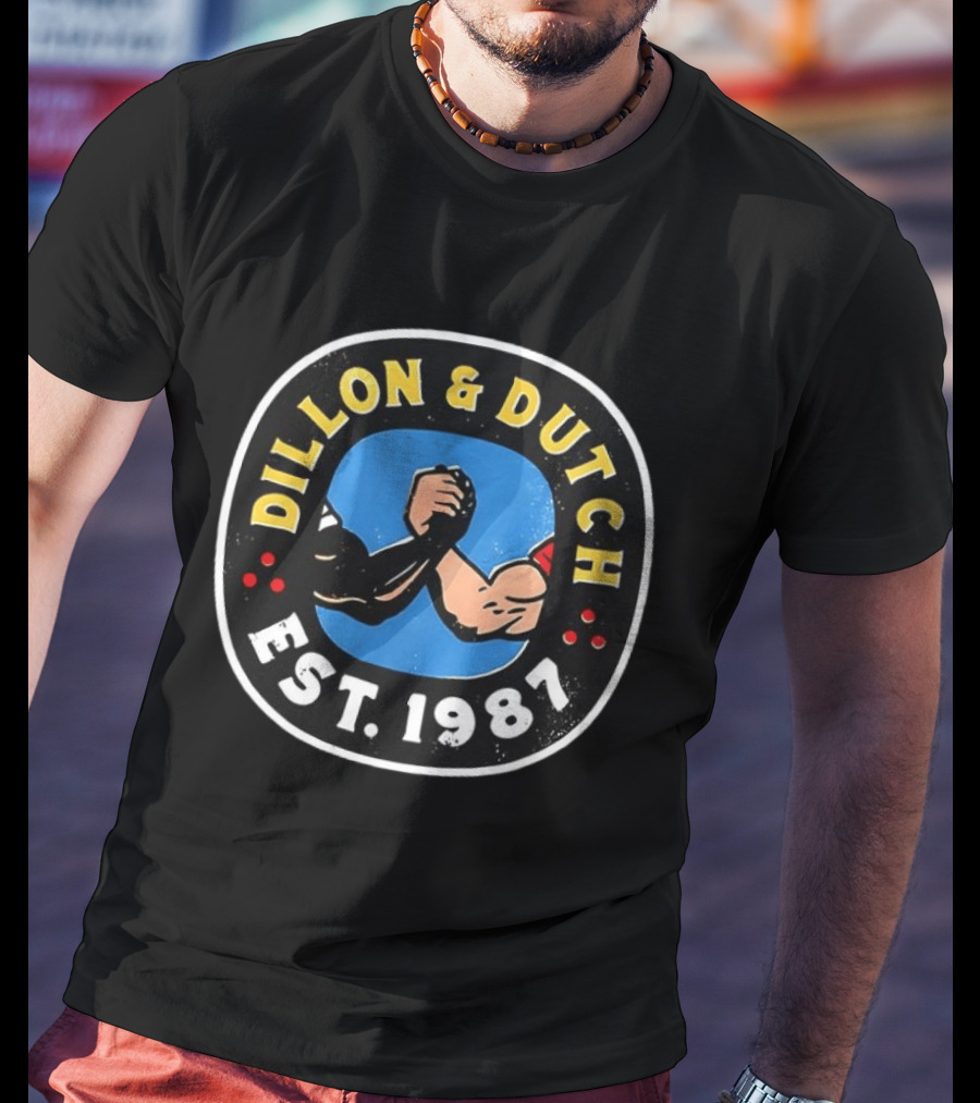 Dillon And Dutch Arm Wrestling Est 1987 T-Shirt