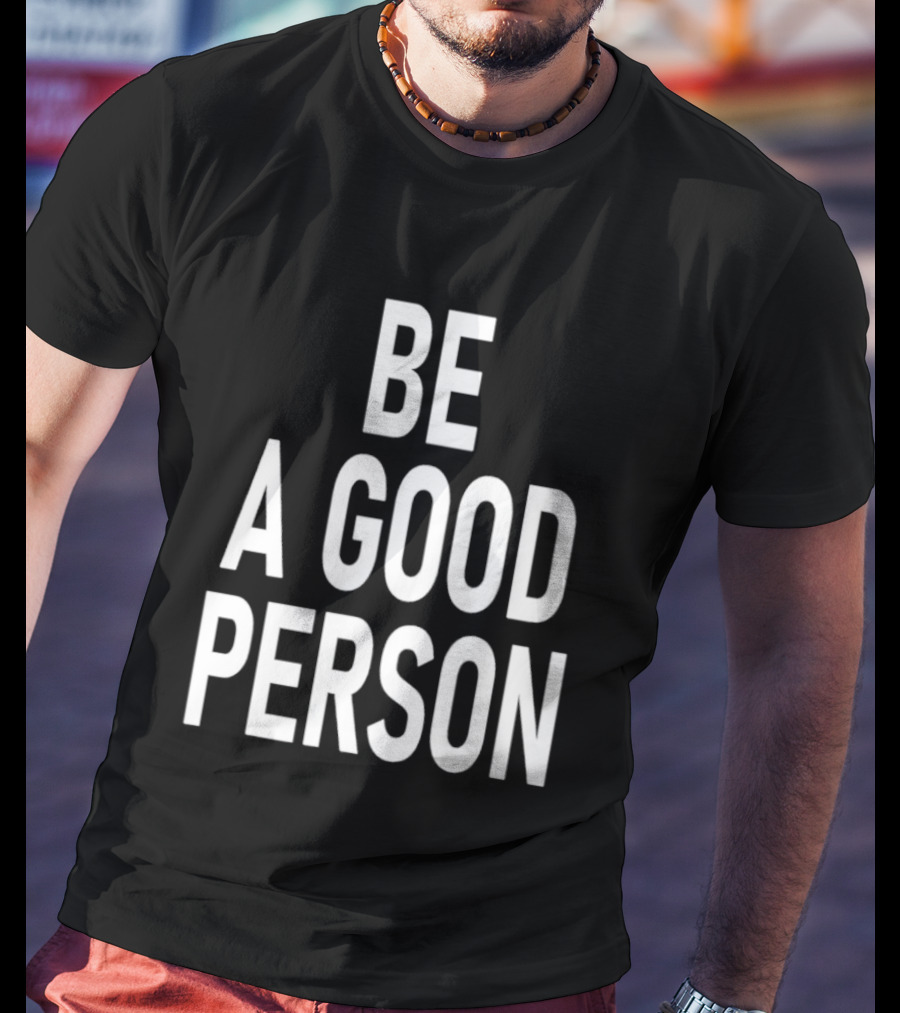 Dillon Brooks Be A Good Person T-Shirt