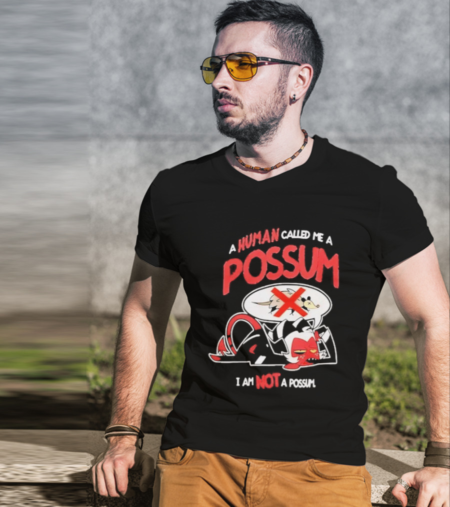 Helluva Boss Moxxie A Human Called Me A Possum I Am Not A Possum T-Shirt