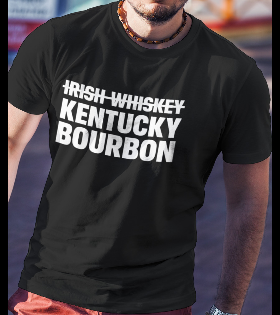 Irish Whiskey Strikethrough Kentucky Bourbon T-Shirt