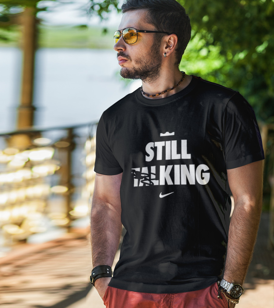 Still King Nike Lebron James T-Shirt