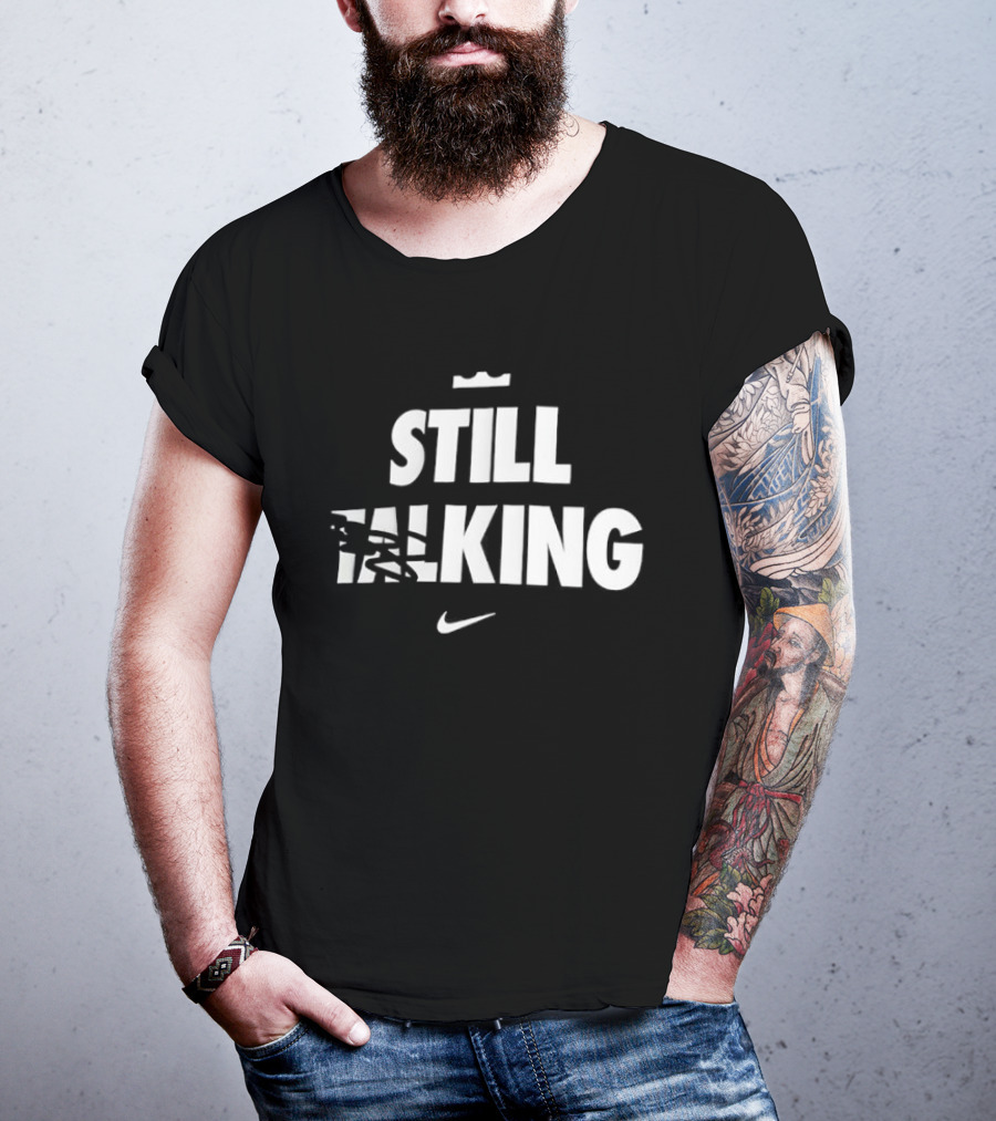 Still King Nike Lebron James T-Shirt