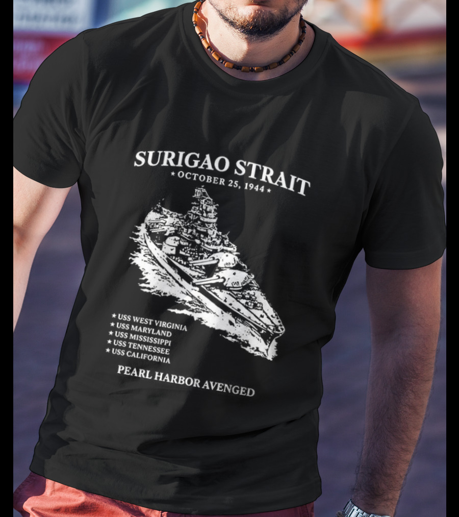 Surigao Strait October 25 1944 Pearl Harbor Avenged T-Shirt