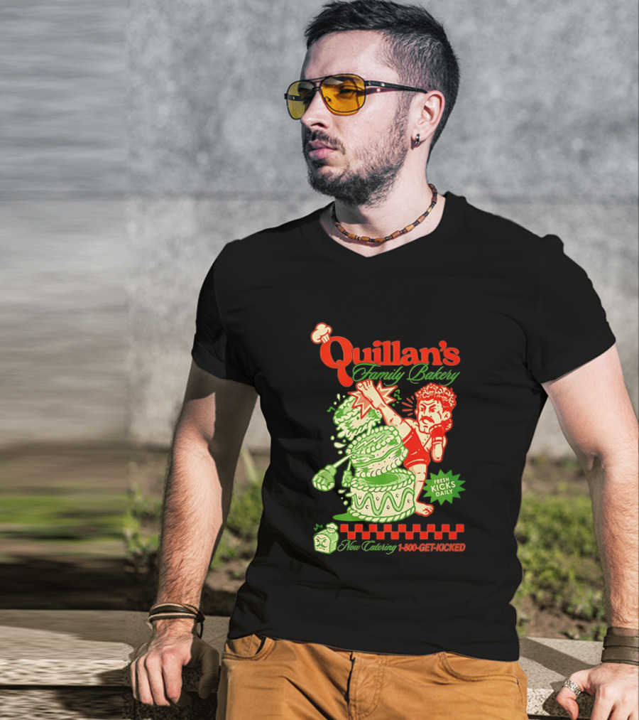 Quillan's Family Bakery Fresh Kicks Daily 1 800 Get Kicked T-Shirt