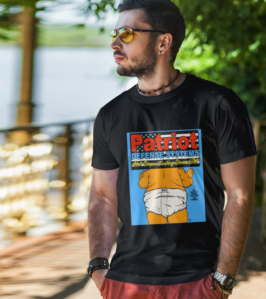 Patriot Defense Systems Adult Diapers For Huge Pieces Of Shit T-Shirt