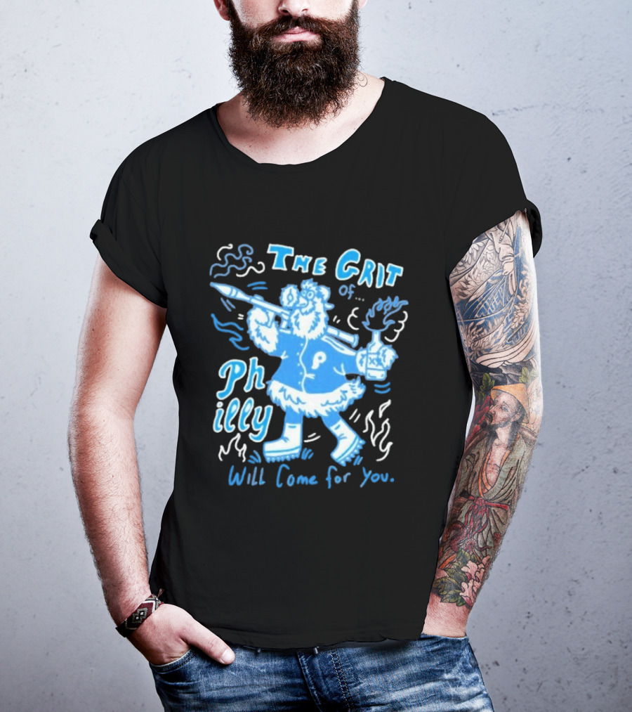 Philadelphia Phillies The Grit Of Philly Will Come For You Mascot And Torch T-Shirt