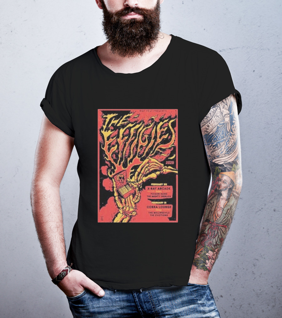 Riot Fest Presents The Effigies Live February 21 2026 At Cobra Lounge With The Bollweevils And The Evictions T-Shirt