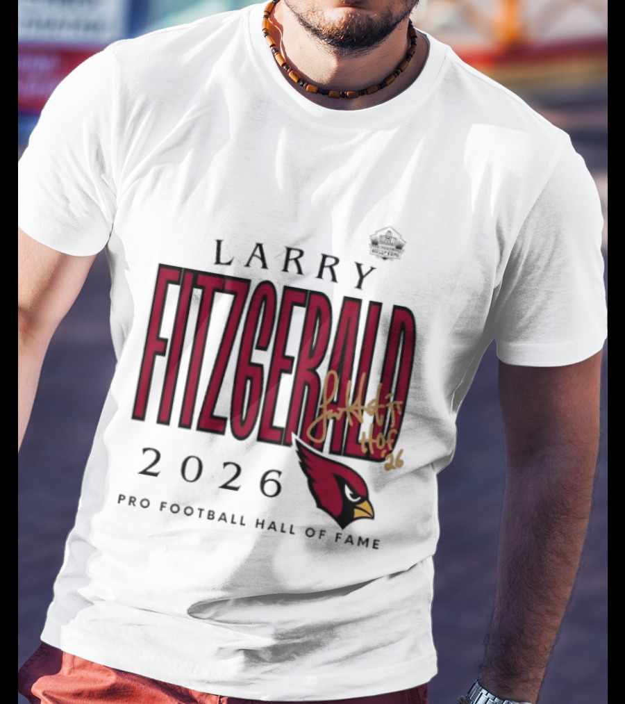 Larry Fitzgerald 2026 Pro Football Hall Of Fame Arizona Cardinals HOF Inductees T-Shirt