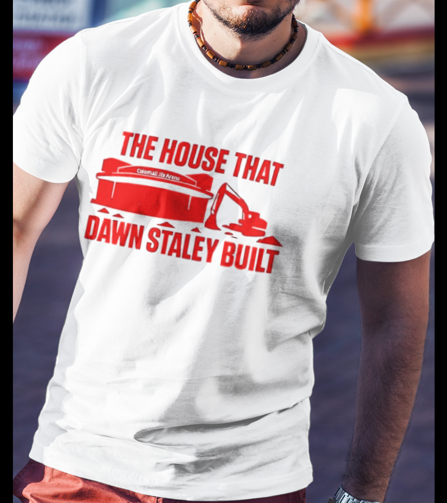 Colonial Life Arena The House That Dawn Staley Built T-Shirt