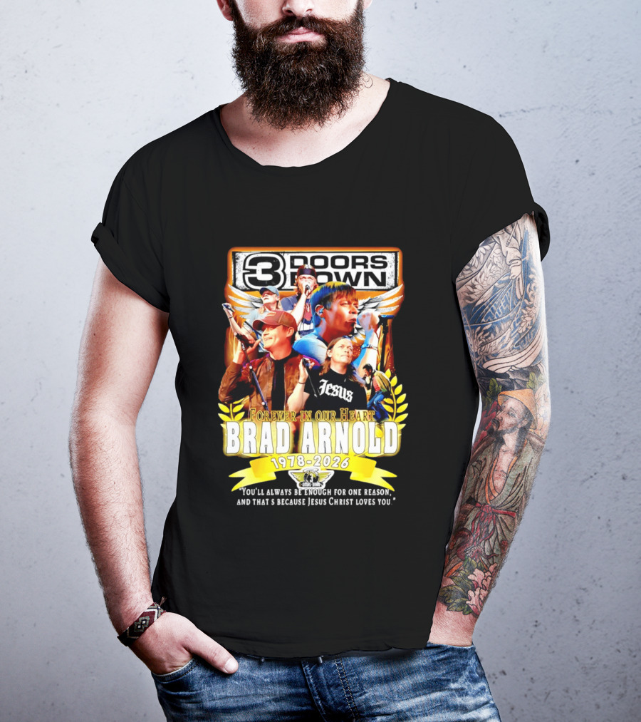 3 Doors Down Brad Arnold Forever In Our Heart 1978 2026 Jesus T-Shirt