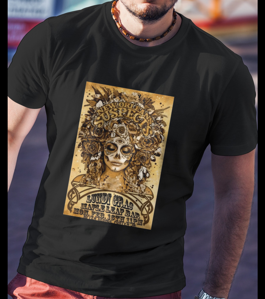New Orleans Suspects Lundi Gras Maple Leaf Bar Feb 16 George Porter Jr T-Shirt