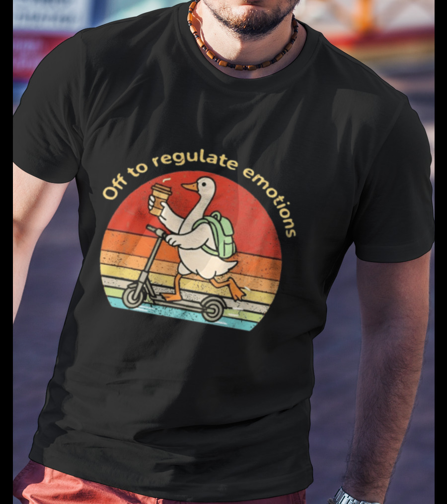 Off To Regulate Emotions Goose With Coffee On Scooter T-Shirt