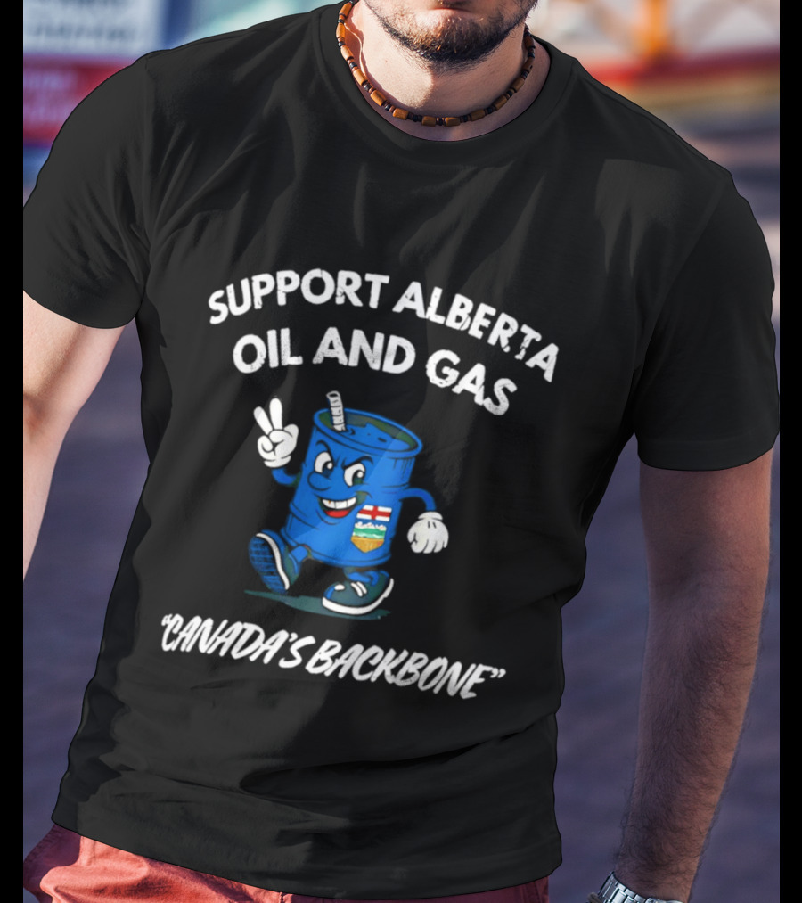 Support Alberta Oil And Gas Canada's Backbone T-Shirt