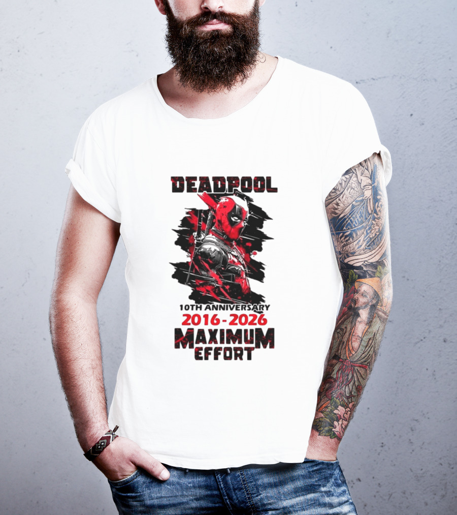 Deadpool 10th Anniversary 2016 2026 Maximum Effort Marvel Character Red Black T-Shirt