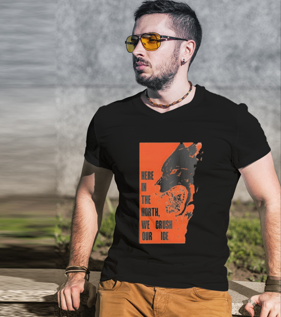 Here In The North We Crush Our Ice Wolf T-Shirt