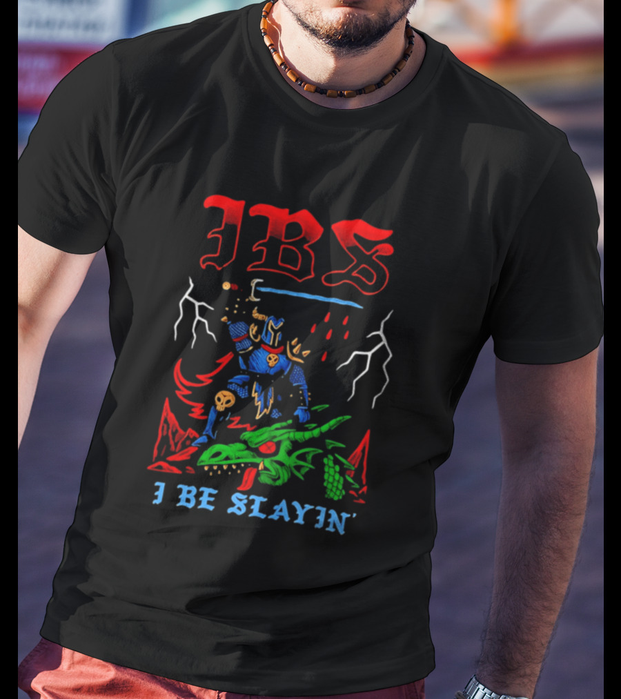 IBS I Be Slayin' Fantasy Warrior And Dragon Battle T-Shirt